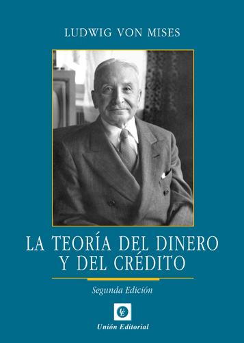 La teoría del dinero y del crédito (2.ª ed.)