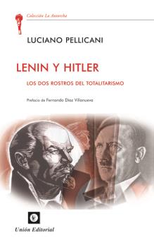 Lenin y Hitler. Las dos corrientes del totalitarismo