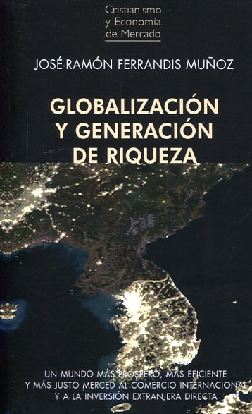 GLOBALIZACIÓN Y GENERACIÓN DE RIQUEZA (2.ª edición