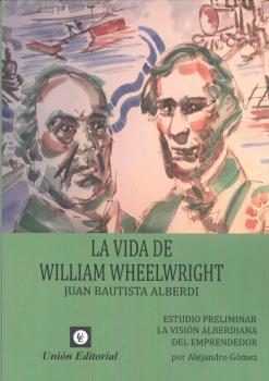 LA VIDA DE WILLIAM WHEELWRIGHT