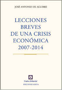 LECCIONES BREVES DE UNA CRISIS ECONOMICA 2007-2014