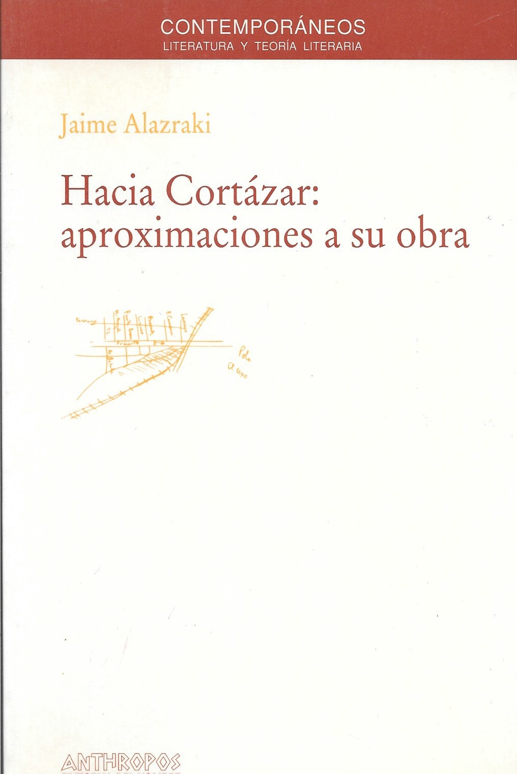 Hacia Cortázar: aproximaciones a su obra
