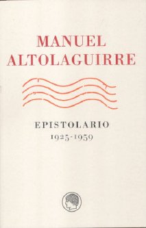 ALTOLAGUIRRE EPISTOLARIO 1925-1959