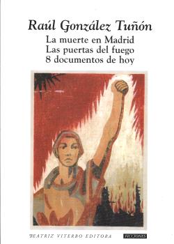 MUERTE EN MADRID / LAS PUERTAS DEL FUEGO / 8 DOCUMENTOS DE HOY
